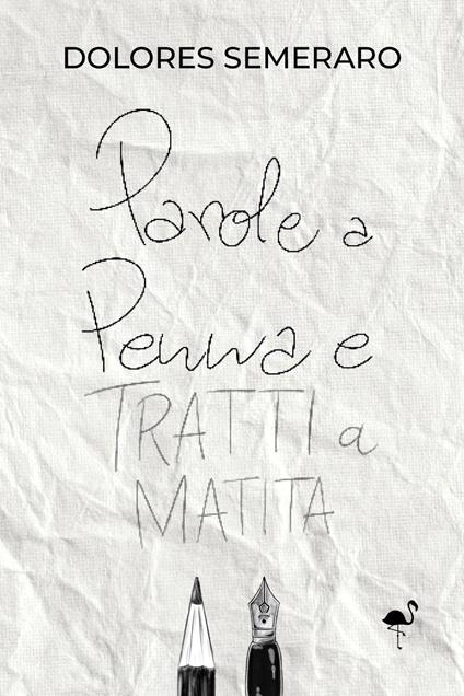 Parole a penna e tratti a matita - Dolores Semeraro - copertina