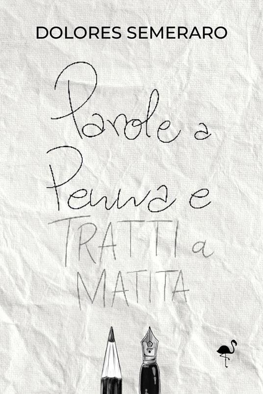 Parole a penna e tratti a matita - Dolores Semeraro - copertina