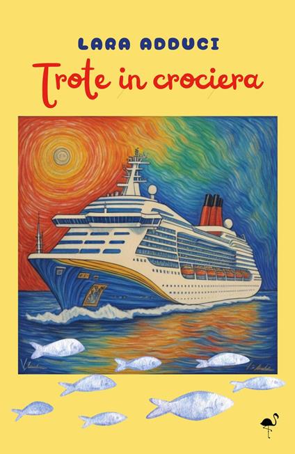 Trote in crociera - Lara Adduci - copertina