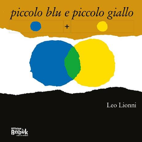 Piccolo blu e piccolo giallo. In simboli - Leo Lionni - copertina