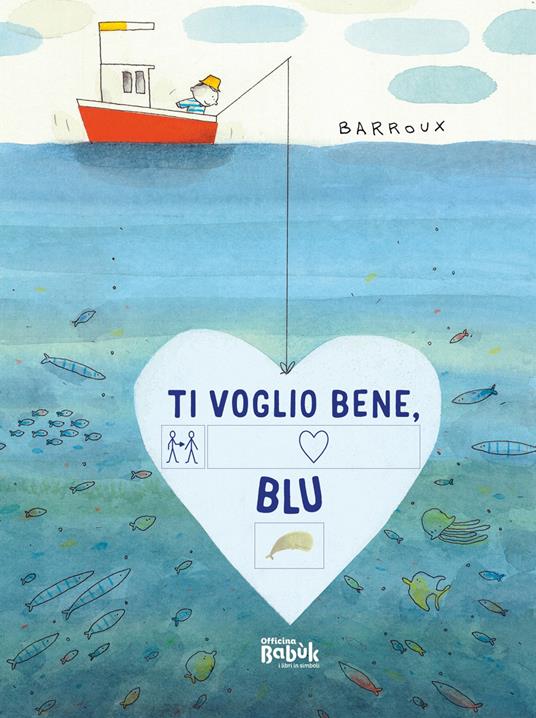 Ti voglio bene, Blu! Ediz. CAA - Barroux - copertina
