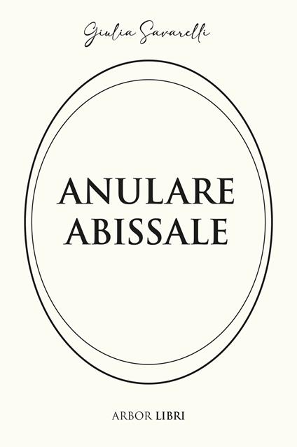 Anulare abissale - Giulia Savarelli - copertina