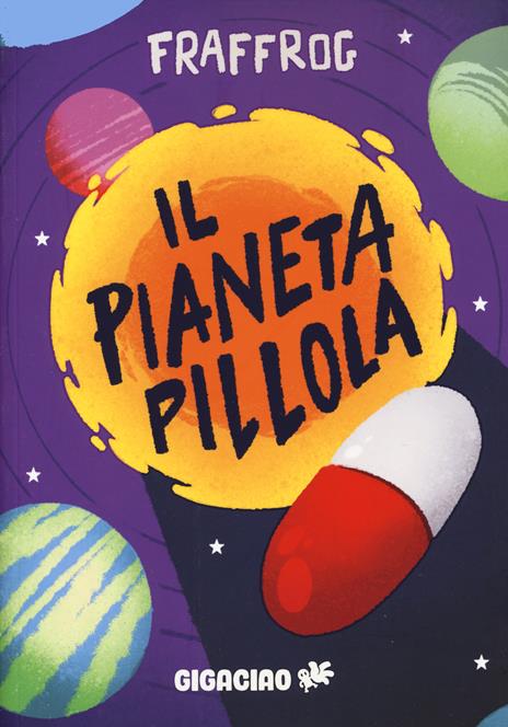 Il Pianeta Pillola - Fraffrog - copertina