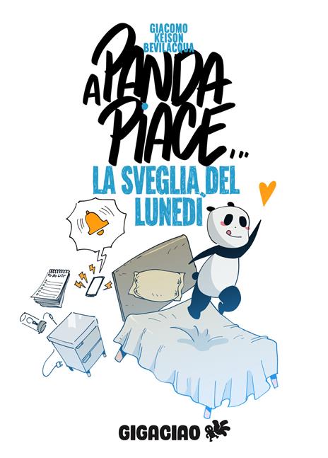 A Panda piace... la sveglia del lunedì - Giacomo Keison Bevilacqua - copertina