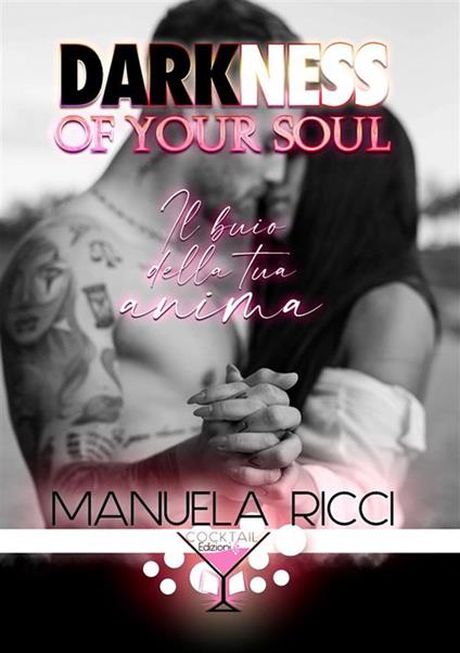 Darkness of your soul. Il buio della tua anima - Manuela Ricci - copertina