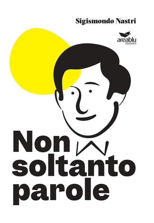 Non soltanto parole - Sigismondo Nastri - copertina