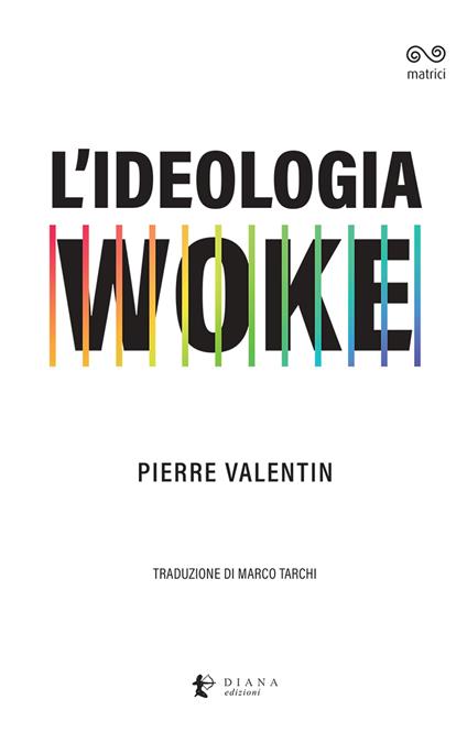 L'ideologia woke - Pierre Valentin - copertina