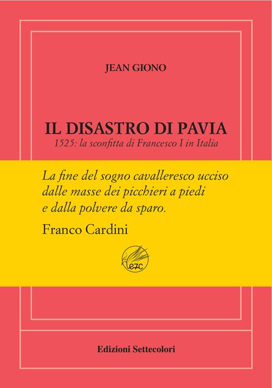 Il disastro di Pavia. Ediz. numerata - Jean Giono - copertina