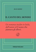 Il canto del mondo. Ediz. numerata