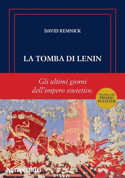 La tomba di Lenin. Gli ultimi giorni dell'Impero sovietico - David Remnick - copertina