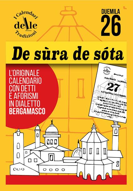 De sura de sota 2026 raccolta dialettale giornaliera. I calendari delle tradizion.i Ricambio - copertina