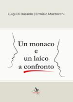 Un monaco e un laico a confronto