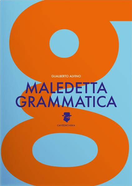 Maledetta grammatica - Gualberto Alvino - copertina