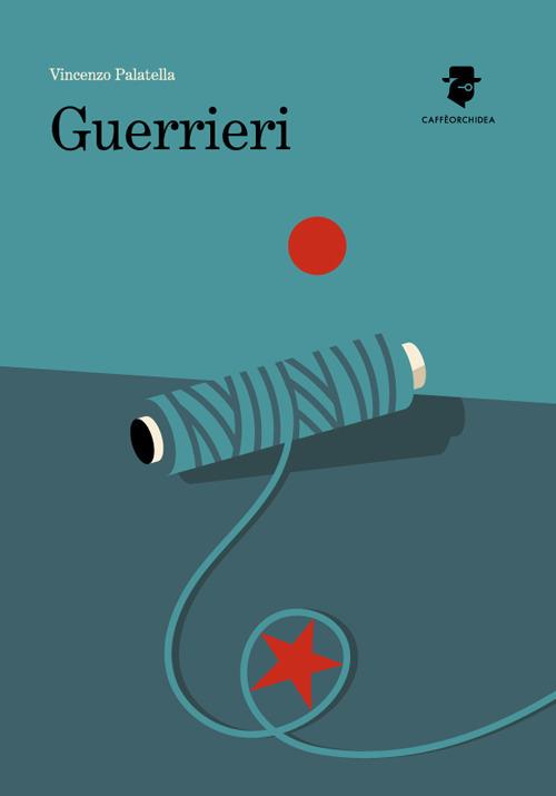 Guerrieri - Vincenzo Palatella - copertina