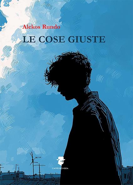 Le cose giuste - Alekos Rundo - copertina