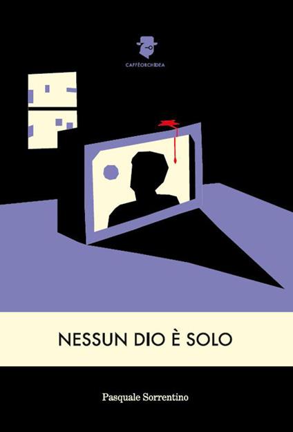 Nessun Dio è solo - Pasquale Sorrentino - copertina