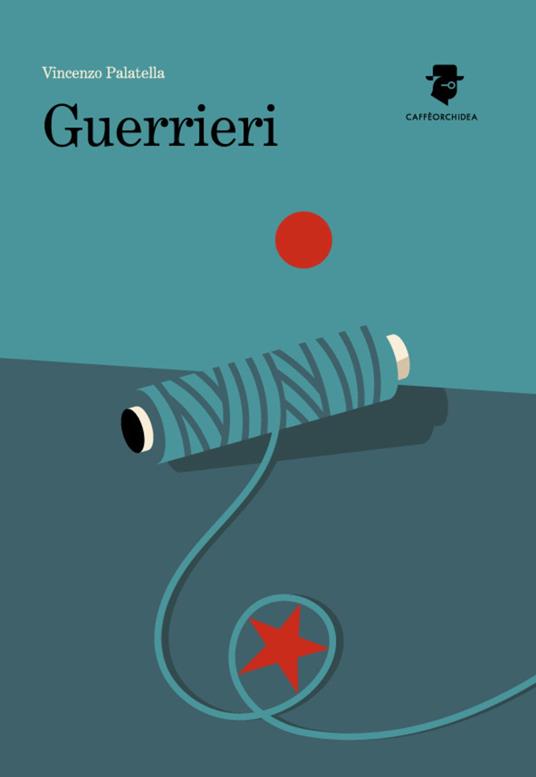 Guerrieri - Vincenzo Palatella - ebook