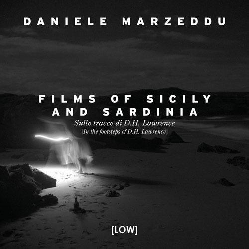 Films of Sicily and Sardinia. Sulle tracce di D.H. Lawrence. Ediz. italiana e inglese - Daniele Marzeddu - copertina