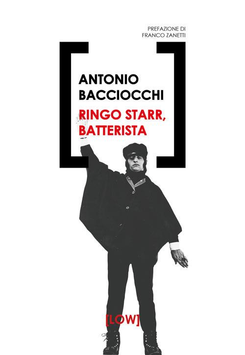 Ringo Starr, batterista - Antonio Bacciocchi - copertina