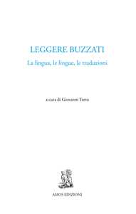 Leggere Buzzati. La Lingua, Le Lingue, Le Traduzioni-image