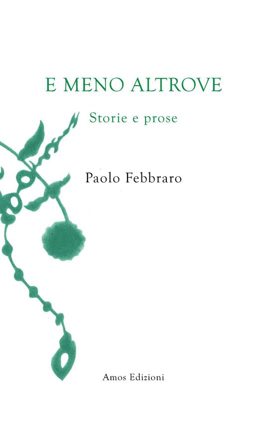 E meno altrove - Paolo Febbraro - copertina