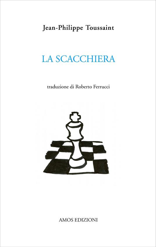 La scacchiera - Jean-Philippe Toussaint - copertina