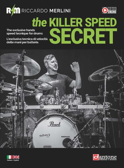 The killer speed secret. L'esclusiva tecnica di velocità delle mani per batteria-the exclusive hands speed technique for drums - Riccardo Merlini - copertina