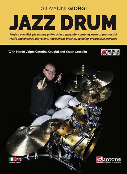Jazz drum. Musica e analisi, playalong, piatto swing, spazzole, comping, esercizi progressivi. Ediz. italiana e inglese. Con audio online - Giovanni Giorgi - copertina