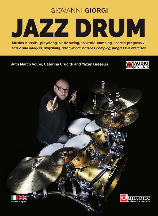 Jazz drum. Musica e analisi, playalong, piatto swing, spazzole, comping, esercizi progressivi. Ediz. italiana e inglese. Con audio online - Giovanni Giorgi - copertina