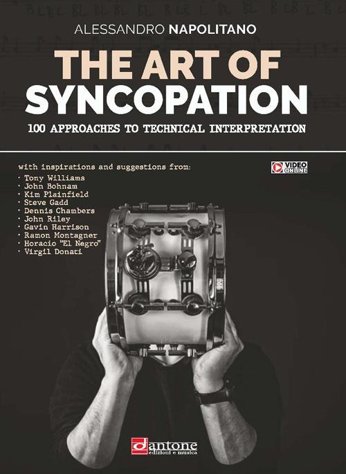 The art of syncopation. 100 approaches to technical interpretation. Ediz. italiana e inglese. Con video online - Alessandro Napolitano - copertina