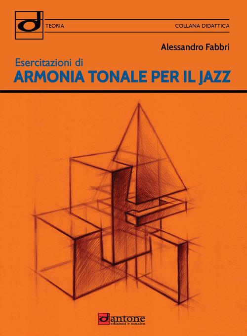 Esercitazioni di armonia tonale per il jazz. Metodo - Alessandro Fabbri - copertina