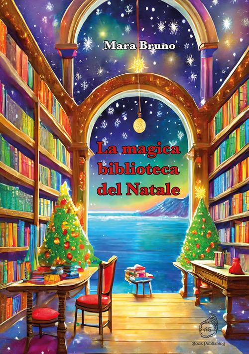 La magica biblioteca del Natale - Mara Bruno - copertina
