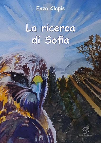 La ricerca di Sofia - Enza Clapis - copertina