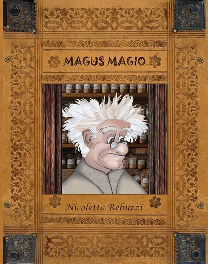 Magus Magio. Ediz. ad alta leggibilità - Nicoletta Rebuzzi - copertina