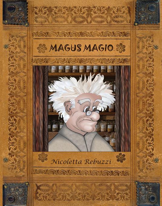 Magus Magio. Ediz. ad alta leggibilità - Nicoletta Rebuzzi - copertina