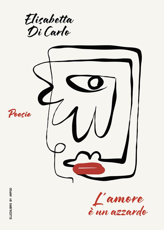 L'amore è un azzardo - Elisabetta Di Carlo - copertina