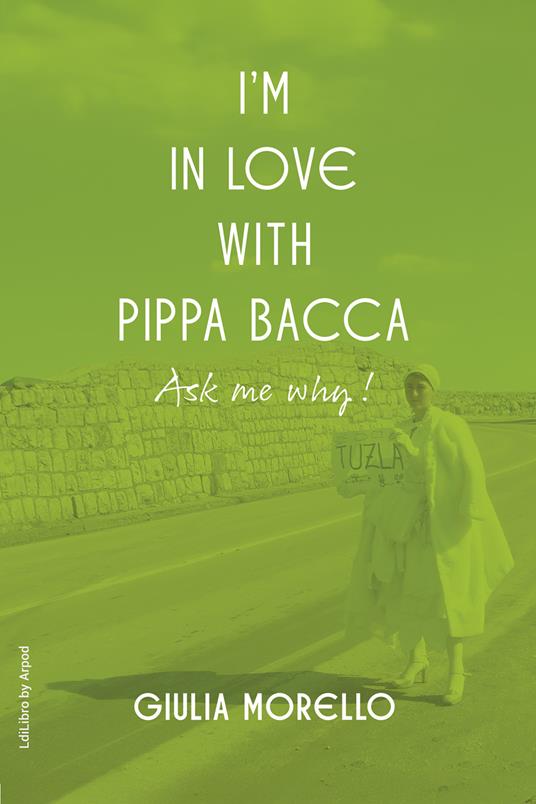 I’m in love with Pippa Bacca. Ask me why! - Giulia Morello - copertina