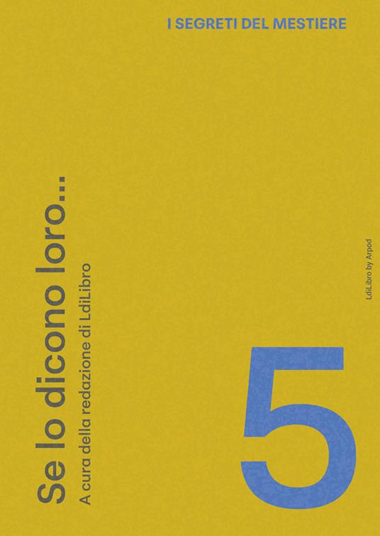 I segreti del mestiere. Vol. 5: Se lo dicono loro - copertina