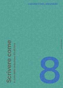 I segreti del mestiere. Vol. 8: Scrivere come