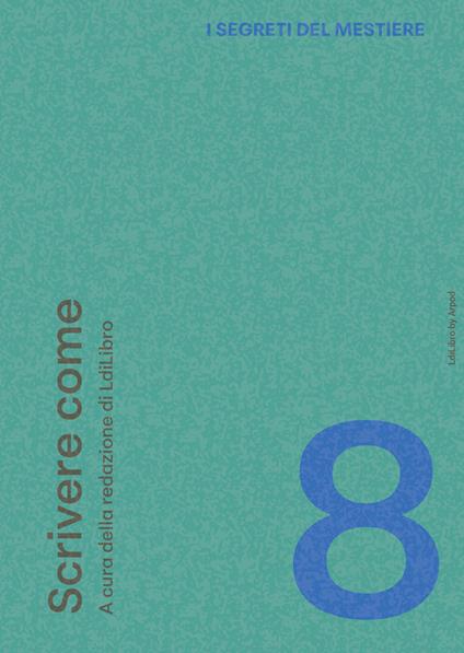 I segreti del mestiere. Vol. 8: Scrivere come - copertina