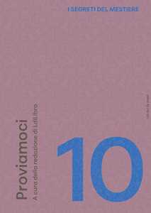 I segreti del mestiere. Vol. 10: Proviamoci