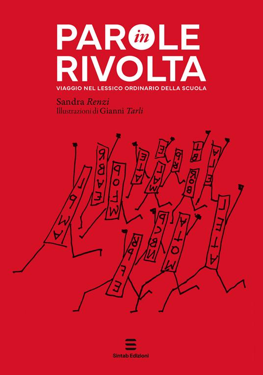 Parole in rivolta. Viaggio nel lessico ordinario della scuola - Sandra Renzi - copertina
