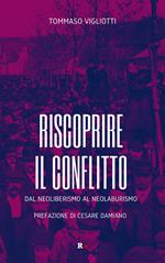 Riscoprire il conflitto. Dal neoliberismo al neolaburismo