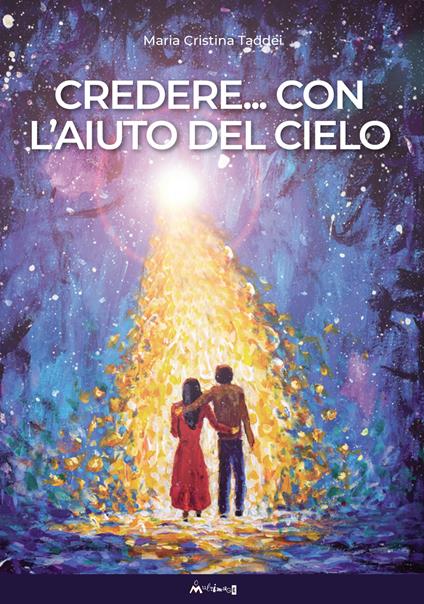 Credere... Con l'aiuto del cielo - Maria Cristina Taddei - copertina