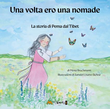 Una volta ero una nomade. La storia di Pema dal Tibet - Mona Bruchmann - copertina
