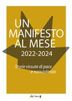 Un manifesto al mese 2022-2024. Storie vissute di pace e nonviolenza. Ediz. illustrata