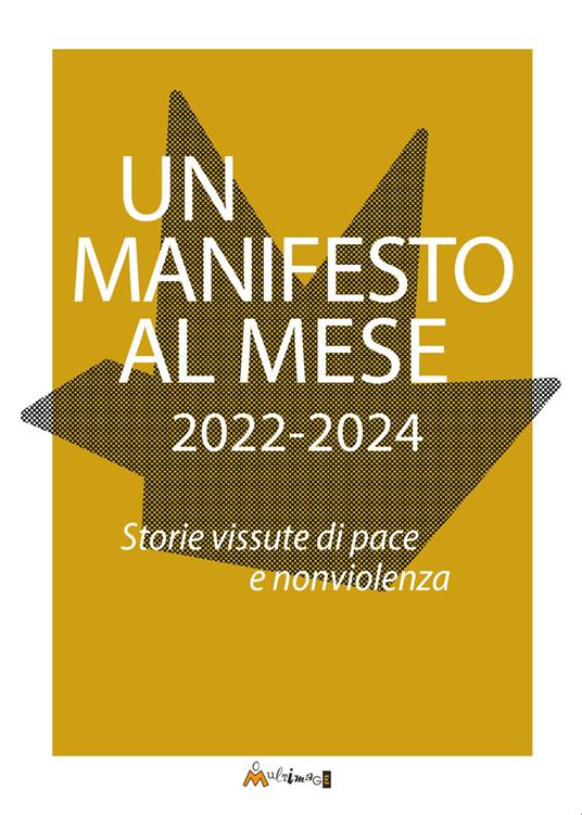 Un manifesto al mese 2022-2024. Storie vissute di pace e nonviolenza. Ediz. illustrata - Fiorella Manzini,Vittorio Pallotti - copertina