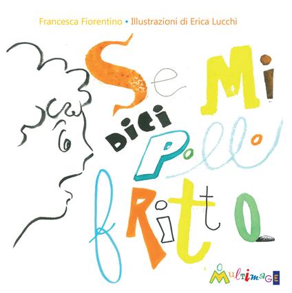 Se mi dici pollo fritto - Francesca Fiorentino - copertina