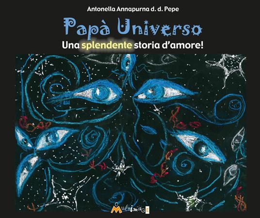 Papà Universo. Una splendente storia d'amore - Annapurna - copertina
