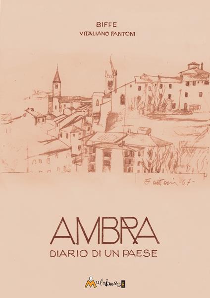 Ambra diario di un paese. Ediz. illustrata - Biffe - copertina
